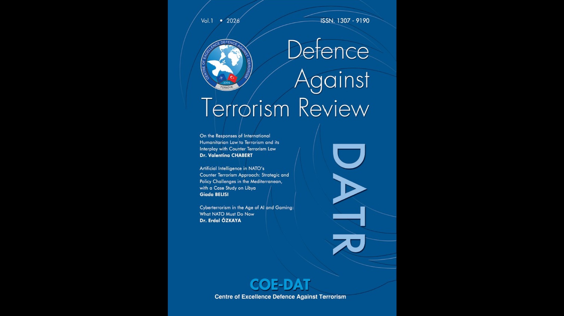 The new edition of COE-DAT's refereed journal, Defence Against Terrorism Review (DATR), has been published.